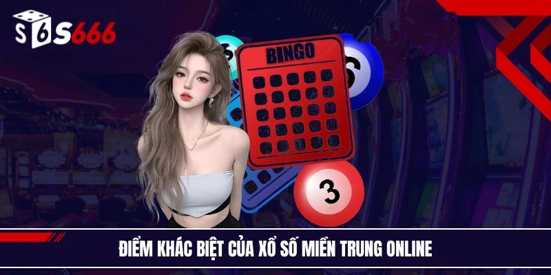 Điểm khác biệt của xổ số miền Trung online